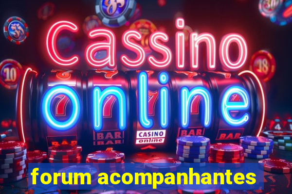 forum acompanhantes